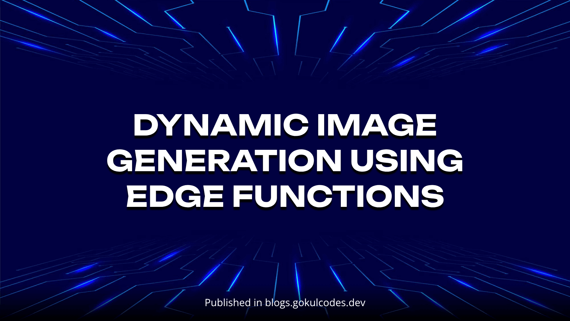 Dynamic Image Generation using Edge Functions